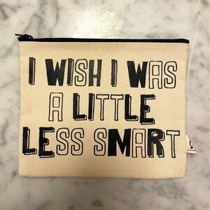 Pamela Barsky I Wish I Was A Little Less Smart Canvas Pouch
